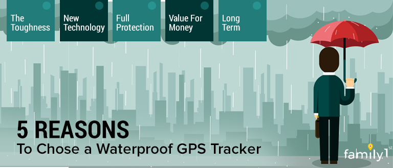 Why Choose waterproof GPS tracker: Family1st