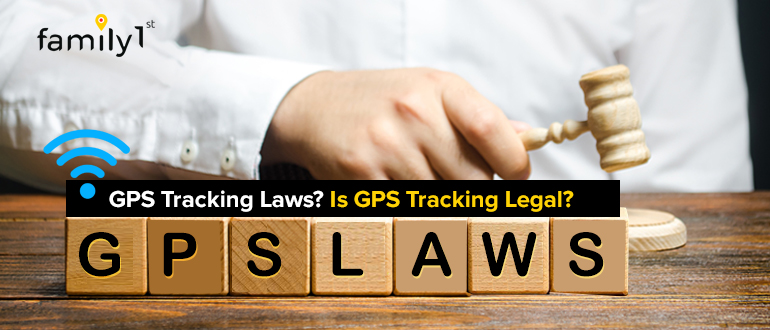 GPS Tracking Laws – In Which States Are GPS Trackers Legal