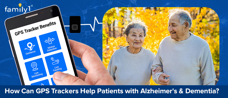 How Can GPS Trackers Help Patients with Alzheimer's & Dementia?