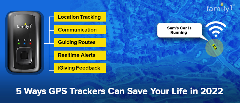 5 Ways GPS Trackers Can Save Your Life in 2022